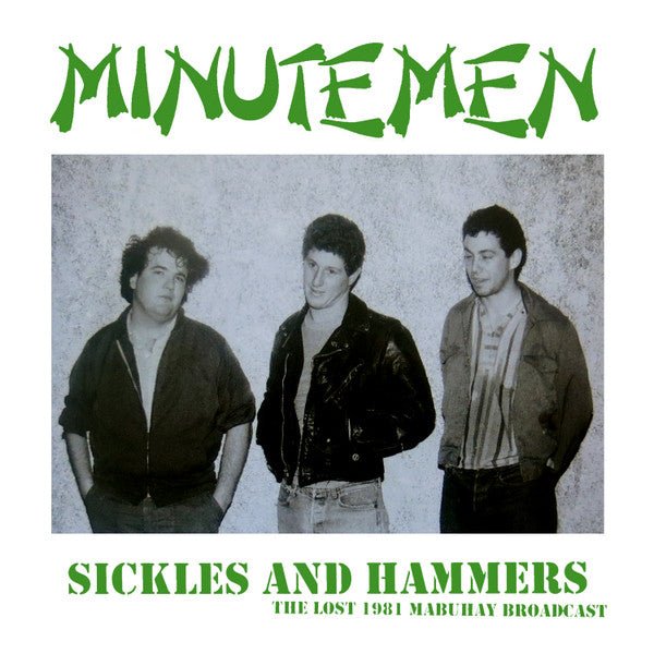Sickles And Hammers - The Lost 1981 Mabuhay Broadcast Artist MINUTEMEN Format:LP Label:SUICIDAL RECORDS Catalogue No:SUX283 - punk to funk heaven