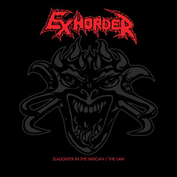 SLAUGHTER IN THE VATICAN/THE LAW - 2CD EDITION by EXHORDER Compact Disc Double QDISS0201CDD - punk to funk heaven