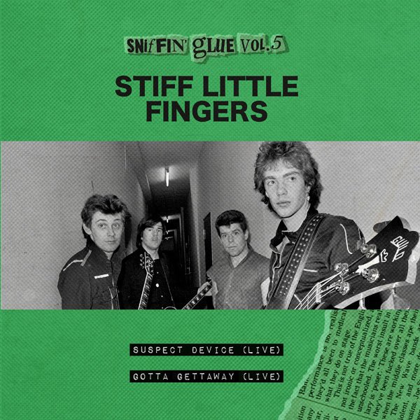 SNIFFIN' GLUE VOL.5 by STIFF LITTLE FINGERS Vinyl 7" SNIF5 ltd green - punk to funk heaven