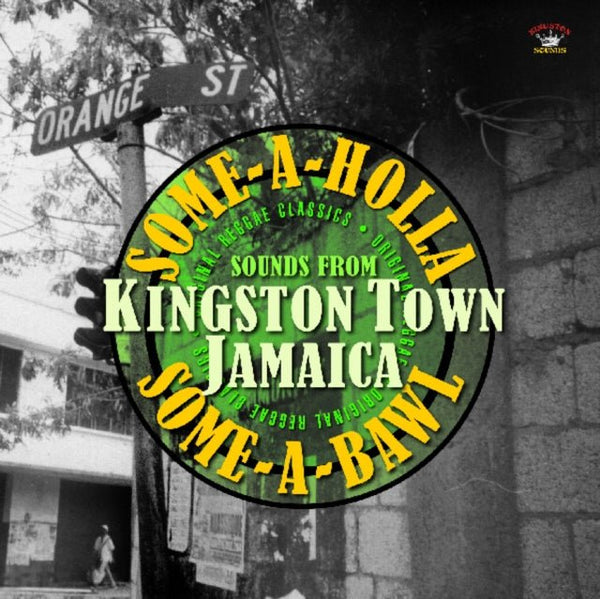 Some - a - holla Some - a - bawl Artist Various Artists Format:Vinyl / 12" Album Label:Kingston Sounds Catalogue No:KSLP084 - punk to funk heaven