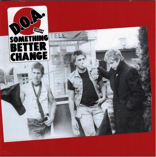 Something Better Change Artist D.O.A. Format:Vinyl / 12" Album Label:Sudden Death Catalogue No:SDR0132LP - punk to funk heaven