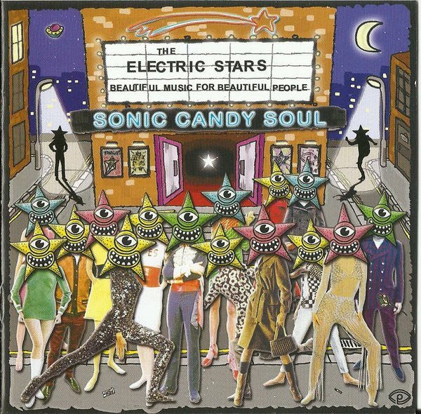 SONIC CANDY SOUL by ELECTRIC STARS, THE Compact Disc DRCD058 Label: DETOUR RECORDS - punk to funk heaven