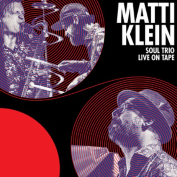 Soul Trio Live On Tape Artist Matti Klein Format:Vinyl / 12" Album - punk to funk heaven