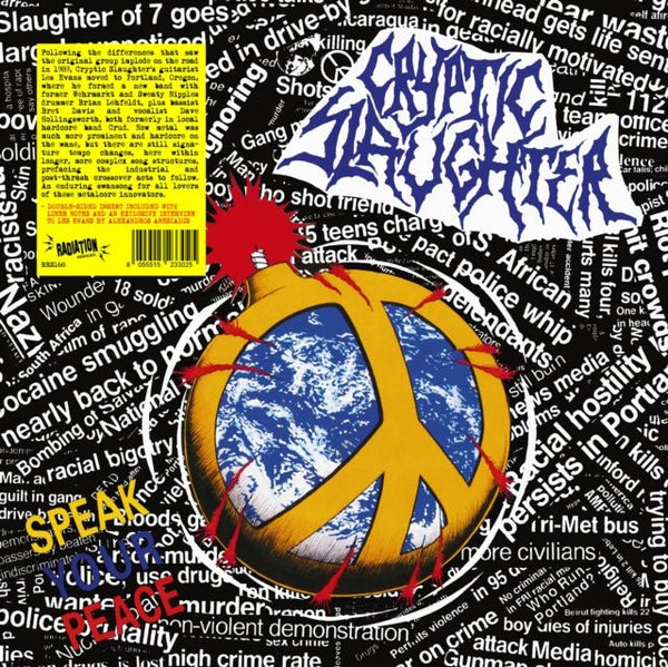 Speak Your Peace Artist CRYPTIC SLAUGHTER Format:LP Label:RADIATION REISSUES Catalogue No:RRS168 - punk to funk heaven
