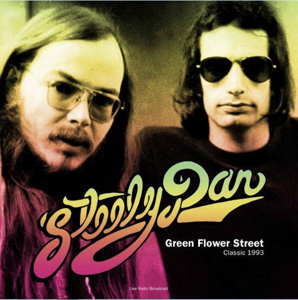Steely Dan ‎– Best of Green Flower Street - Classic 1993 Radio Broadcast Label: Cult Legends ‎– CL75655 Format: Vinyl, LP - punk to funk heaven
