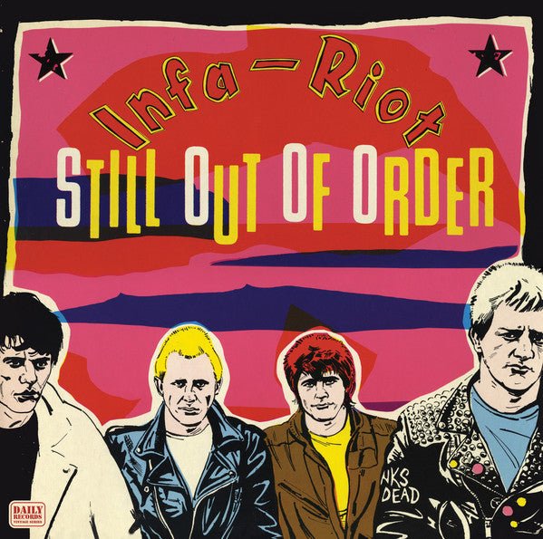 Still Out Of Order Artist INFA RIOT Format:LP Label:DAILY RECORDS Catalogue No:DAY.14VS - punk to funk heaven