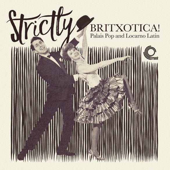 Strictly Britxotica! Artist Various Artists Format:Vinyl / 12" Album Label:Trunk Catalogue No:JBH064LP - punk to funk heaven