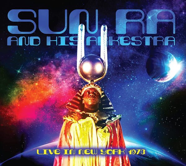 SUN RA AND HIS ARKESTRA LIVE IN NEW YORK 1973 (2CD) COMPACT DISC DOUBLE - punk to funk heaven
