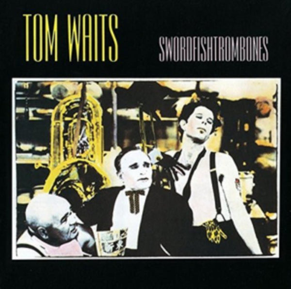 Swordfishtrombones Artist Tom Waits Format:Vinyl / 12" Album - punk to funk heaven