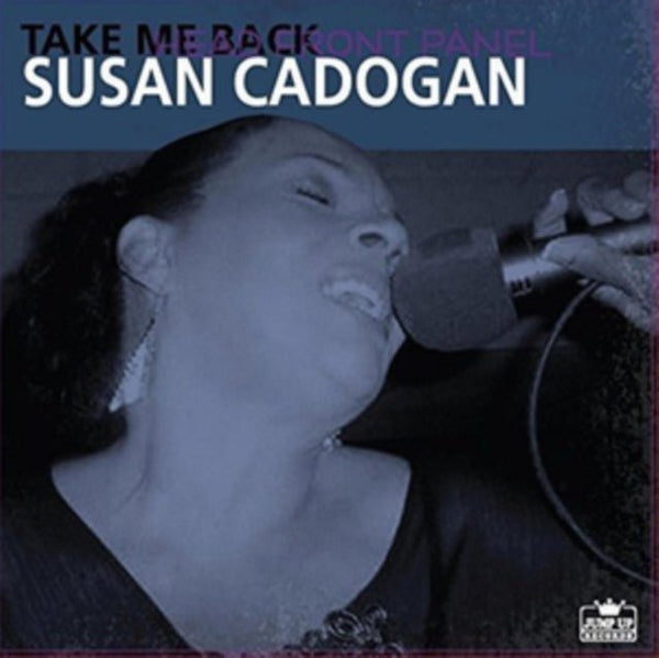 Take Me Back Artist Susan Cadogan Format:Vinyl / 12" Album Label:Jumpup Catalogue No:JUMP128LP - punk to funk heaven