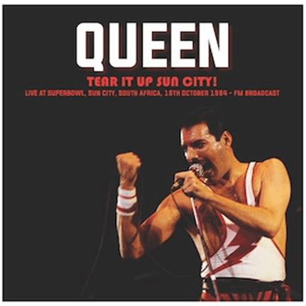 Tear It Up Sun City! Live At Superbowl. Sun City. South Africa. 1 Artist QUEEN Format:LP Label:MIND CONTROL Catalogue No:MIND816 - punk to funk heaven