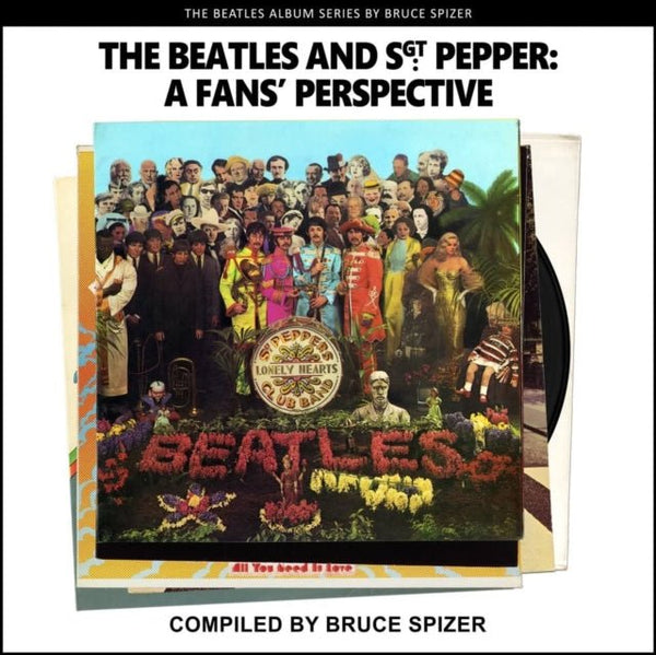 The Beatles And Sgt Pepper. A Fan's Perspective (The Beatles Album) Paperback book - punk to funk heaven