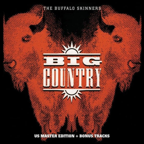 The Buffalo Skinners Artist Big Country Producer Big Country Format:Vinyl / 12" Album - punk to funk heaven