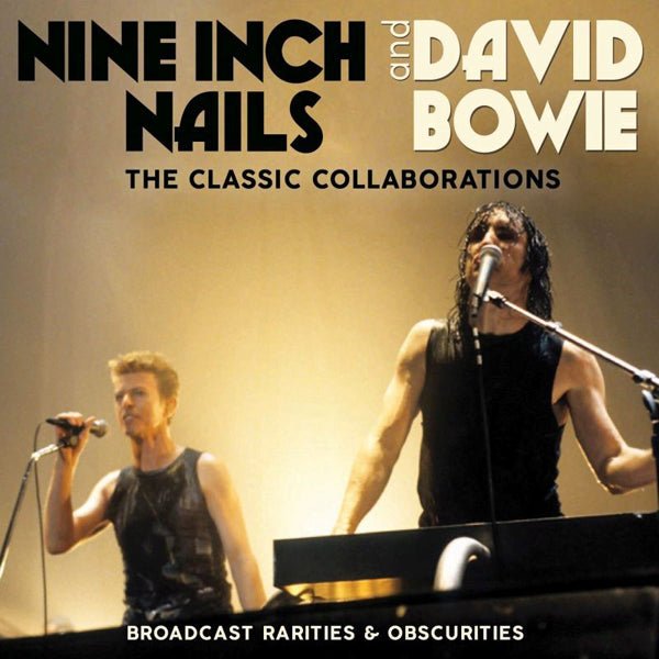 THE CLASSIC COLLABORATIONS by NINE INCH NAILS & DAVID BOWIE Compact Disc LFMCD687 - punk to funk heaven