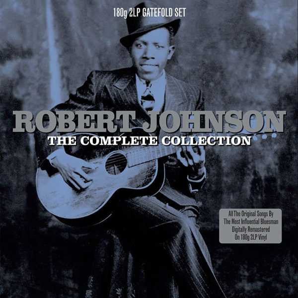 The Complete Collection Artist Robert Johnson Format:Vinyl / 12" Album Label:Not Now Music Catalogue No:NOT2LP129 - punk to funk heaven