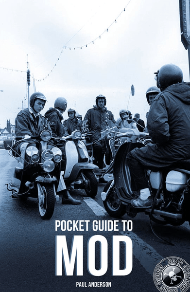 The Dead Straight Pocket Guide To Mod Paperback book - punk to funk heaven