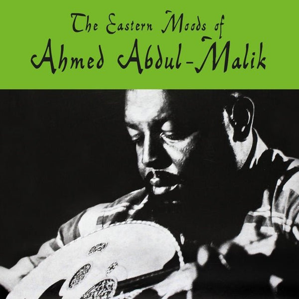 The Eastern Moods of Ahmed Abdul - Malik Artist Ahmed Abdul - Malik Format:Vinyl / 12" Album (Clear vinyl) Label:Sowing Records Catalogue No:SOW028 - punk to funk heaven