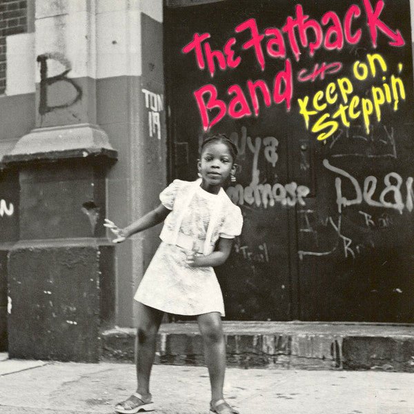 The Fatback Band ‎– Keep On Steppin' Label: Southbound ‎– SEW 001 Format: Vinyl, LP - punk to funk heaven