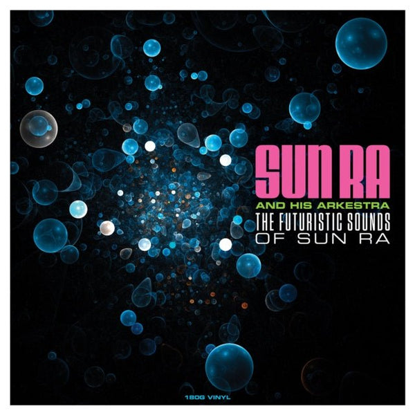 The Futuristic Sounds of Sun Ra Artist Sun Ra and His Arkestra Format:Vinyl / 12" Album Label:Not Now Music Catalogue No:LPCATLP159 - punk to funk heaven