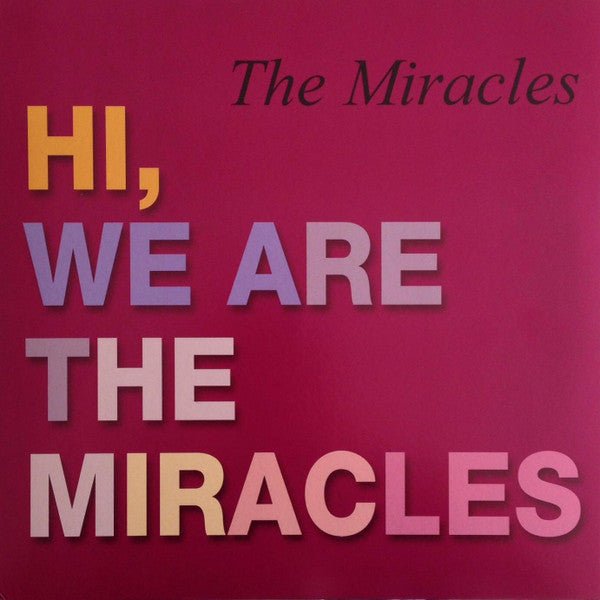 The Miracles ‎– Hi, We Are The Miracles Label: Ermitage ‎– VNL18719 Format: Vinyl LP - punk to funk heaven