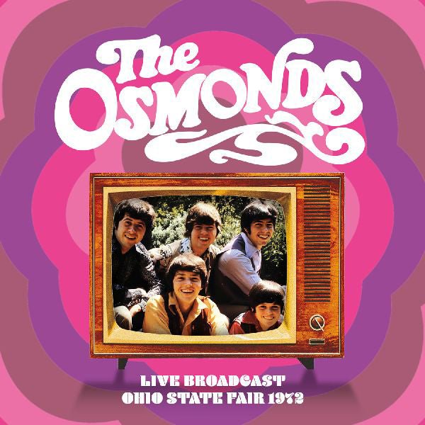 THE OSMONDS LIVE BROADCAST: OHIO STATE FAIR, 1972 COMPACT DISC - punk to funk heaven