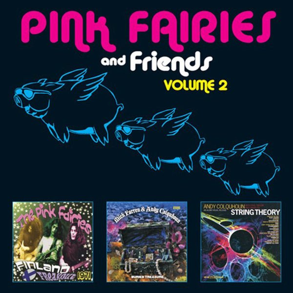 THE PINK FAIRIES AND FRIENDS VOL 2 (3CD) by PINK FAIRIES Compact Disc - 3 CD Box Set FLOATD6426 - punk to funk heaven