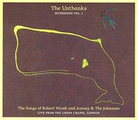 THE SONGS OF ROBERT WYATT AND ANTONY & THE JOHNSONS - LIVE FROM THE UNION CHAPEL, LONDON (DIVERSIONS VOL.1) by UNTHANKS, THE Compact Disc RRM009 - punk to funk heaven