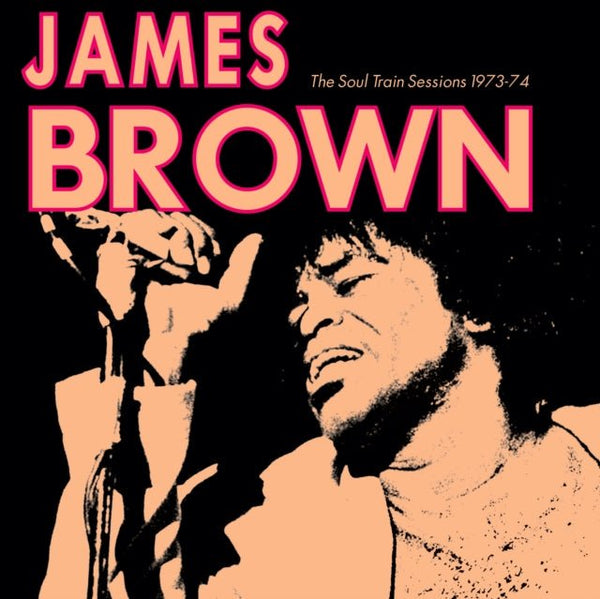 The Soul Train Sessions 1973 - 74 Artist James Brown Format:Vinyl / 12" Album Label:WHP Catalogue No:WHP1453 - punk to funk heaven