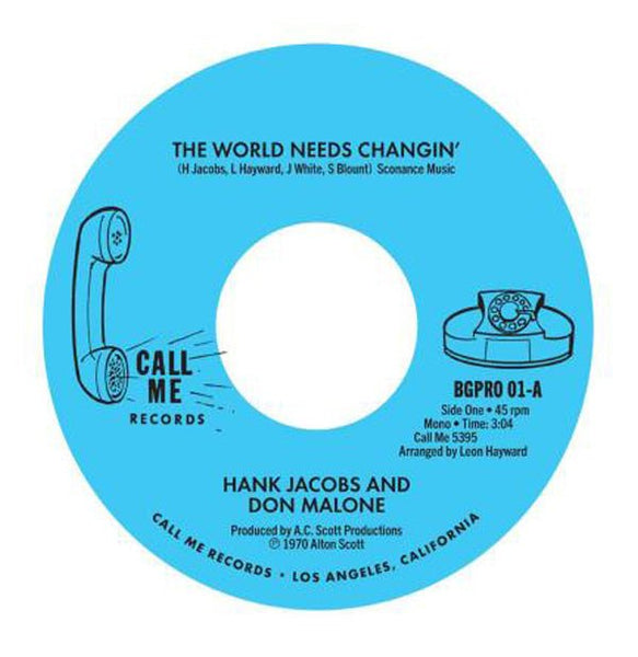 THE WORLD NEEDS CHANGIN' by HANK JACOBS AND DON MALONE Vinyl 7" BGPRO01 - punk to funk heaven