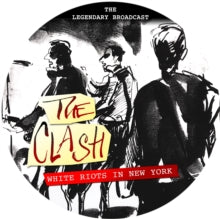 THE CLASH  White Riots In New York  (Picture Disc)  CRLPD008 vinyl lp