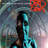 The Future Sound Of London  Dead Cities  2 X vinyl LP reissue