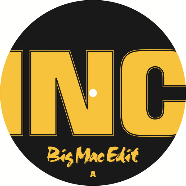 Big Mac - INC/SNL Side A - INC (Big Mac Edit)  Side B - SNL (Big Mac Edit)7"  COMBO004  COMBO US