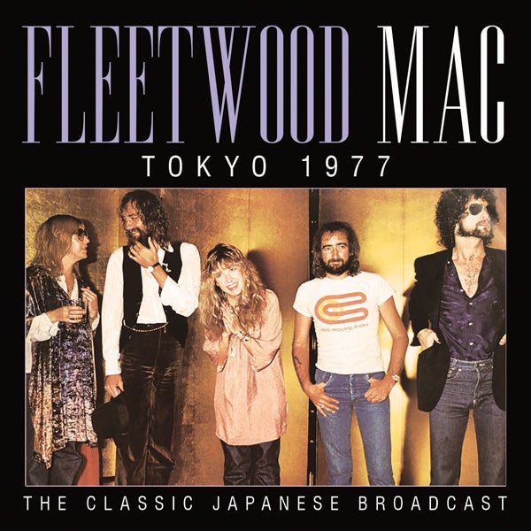 TOKYO 1977 by FLEETWOOD MAC Compact Disc GSF066 Label: GOOD SHIP FUNKE - punk to funk heaven