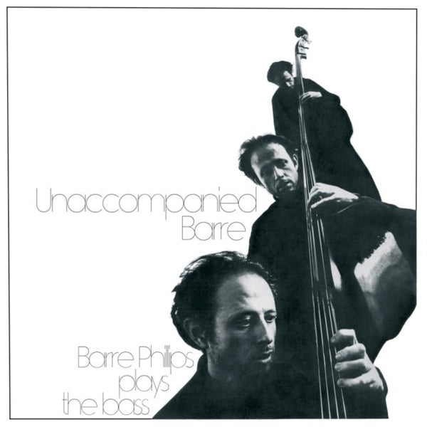 Unaccompanied Barre Artist Barre Phillips Format:Vinyl / 12" Album Label:Eargong Records - punk to funk heaven
