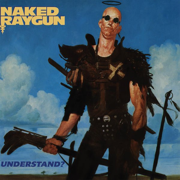 UNDERSTAND? (BLUE VINYL) by NAKED RAYGUN Vinyl LP PLATE004LP - punk to funk heaven
