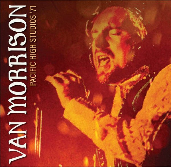 VAN MORRISON PACIFIC HIGH STUDIOS '71 (2CD) COMPACT DISC DOUBLE - punk to funk heaven