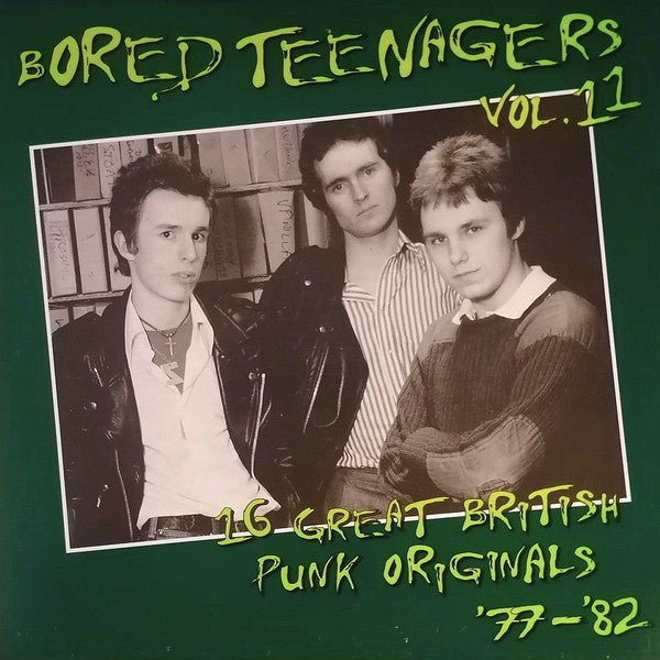 Various – Bored Teenagers Vol.11: 25 Great British Punk Originals '77 - '82 compact disc - punk to funk heaven