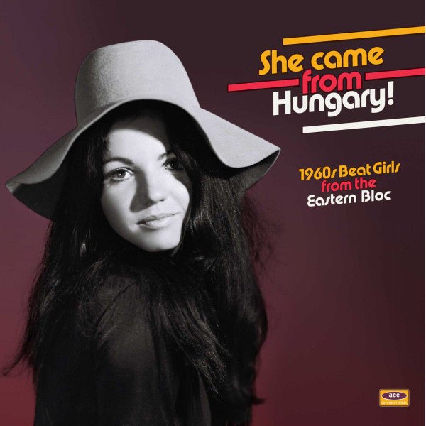 Various – She Came From Hungary! 1960s Beat Girls From The Eastern Bloc Label: Ace International – XXQLP 054 Format: Vinyl, LP - punk to funk heaven