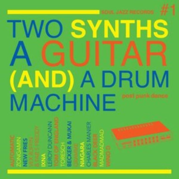 Various ‎– Two Synths A Guitar (And) A Drum Machine 1 Label: Soul Jazz Records ‎– SJRCD462 Format: CD, Compilation - punk to funk heaven