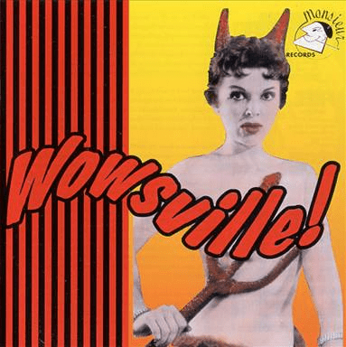Various – Wowsville! Monsieur Records Cat No: MNSR - LP 1002 Format: LP - punk to funk heaven