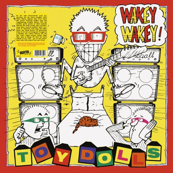 Wakey Wakey! (Orange Vinyl) Artist TOY DOLLS Format:LP Label:RADIATION REISSUES Catalogue No:RRS192CV - punk to funk heaven