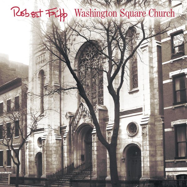 Washington Square Church Artist Robert Fripp Format: 2lp Vinyl / 12" Album - punk to funk heaven