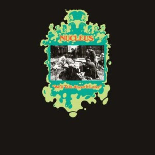 We'll Talk About It Later Artist Nucleus Format:Vinyl / 12" Album - punk to funk heaven