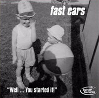 WELL... YOU STARTED IT! by FAST CARS Compact Disc DRCD050 Label: DETOUR RECORDS - punk to funk heaven