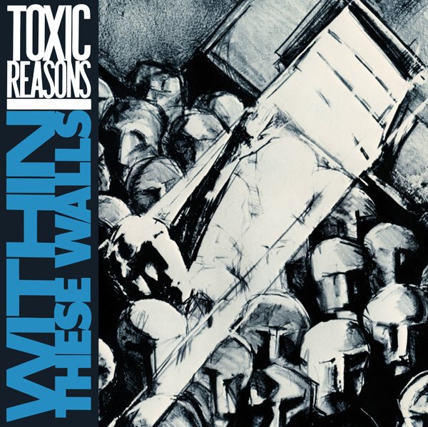 WITHIN THESE WALLS by TOXIC REASONS Compact Disc PLATE080CD - punk to funk heaven
