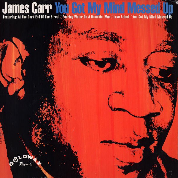 You Got My Mind Messed Up Artist James Carr Format:Vinyl / 12" Album Label:Kent Catalogue No:KEND211 - punk to funk heaven